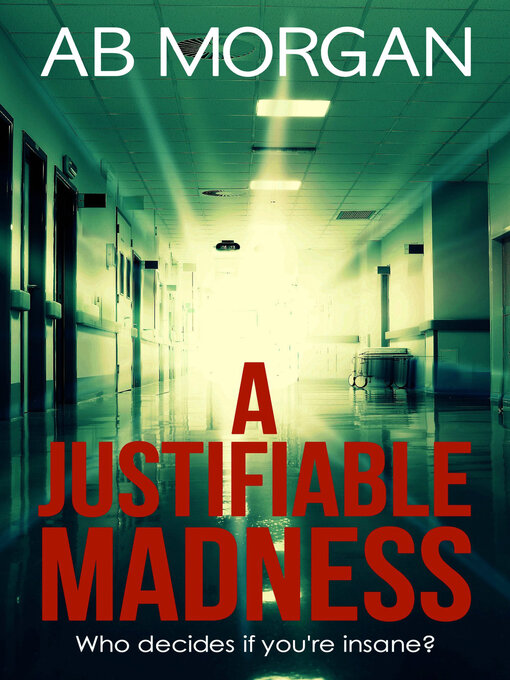 Title details for A Justifiable Madness by AB Morgan - Available